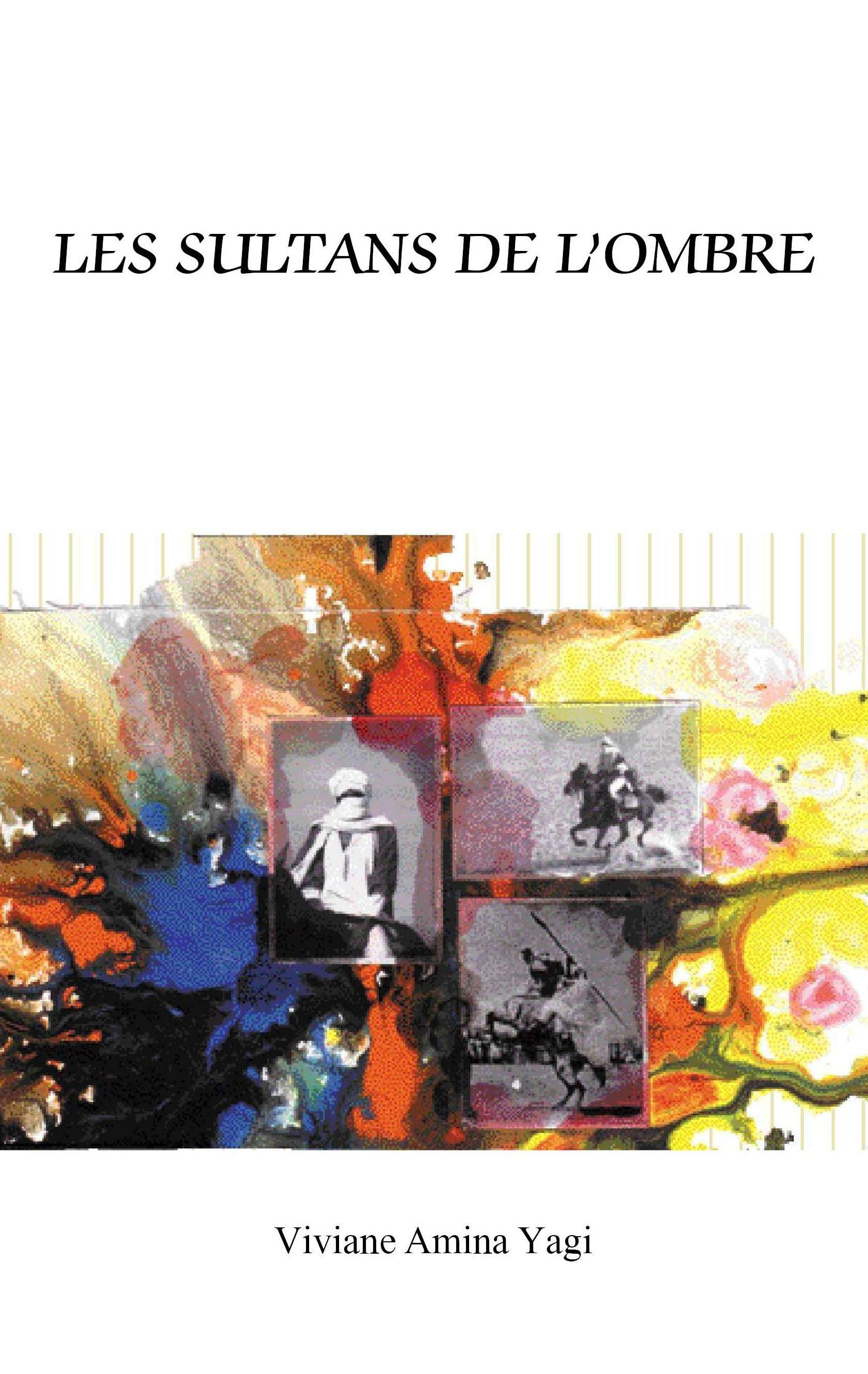 Title details for Les Sultans De L'ombre by Viviane Amina Yagi - Available